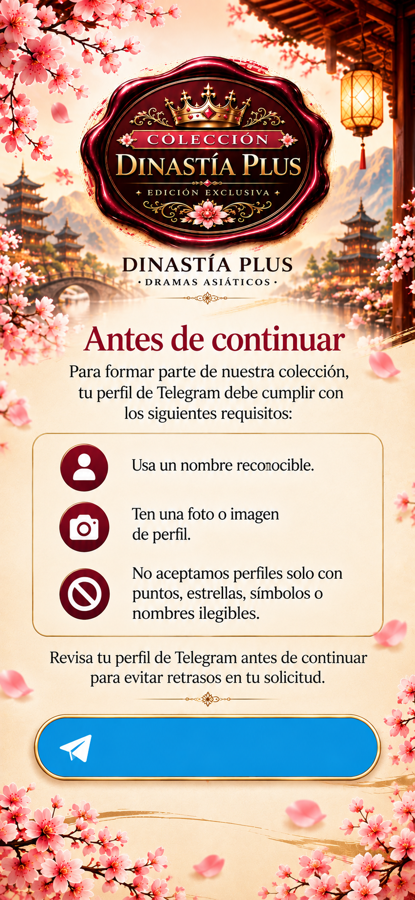 Antes de continuar. Para formar parte de nuestra colección, tu perfil de Telegram debe tener un nombre reconocible y una foto o imagen de perfil. No se aceptan perfiles con solo puntos, estrellas, símbolos o nombres ilegibles.